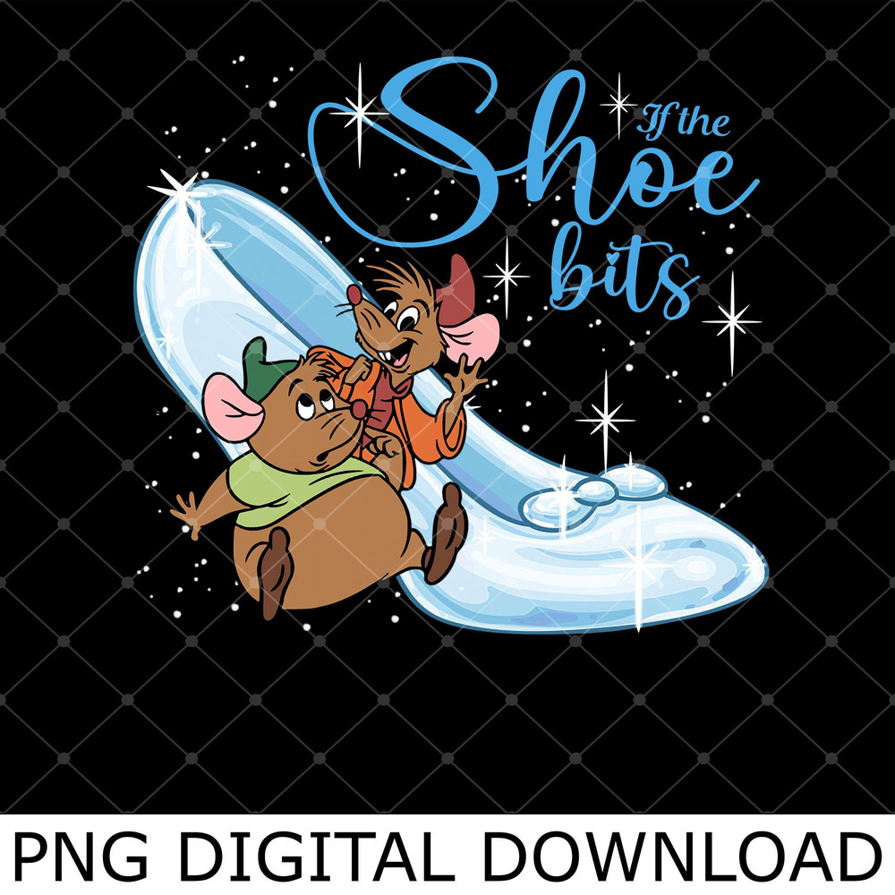Retro Jaq and Gus If The Shoe Fits Png, Cinderella Shoe Funny Png, Jaq and Gus Funny Png.jpg