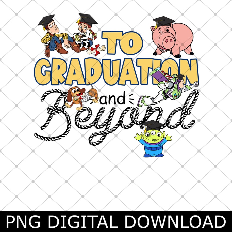 To Graduation & Beyond T0y Story Png, Woody Buzz Li!ghtyear Jessie Graduate Png.jpg