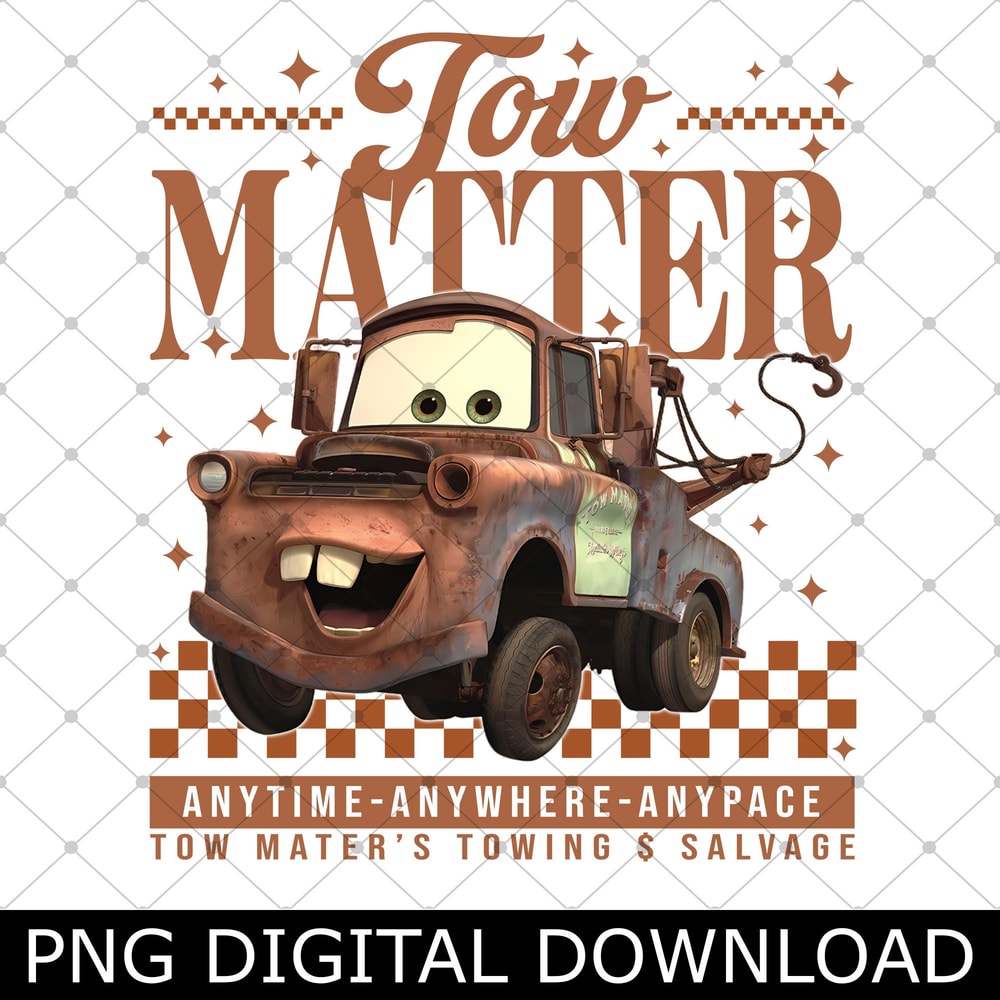Tow Mater Anytime Anywhere Anyplace Png, Funny Mater Cars Png, Vintage Car Family 2024 Trip Png.jpg