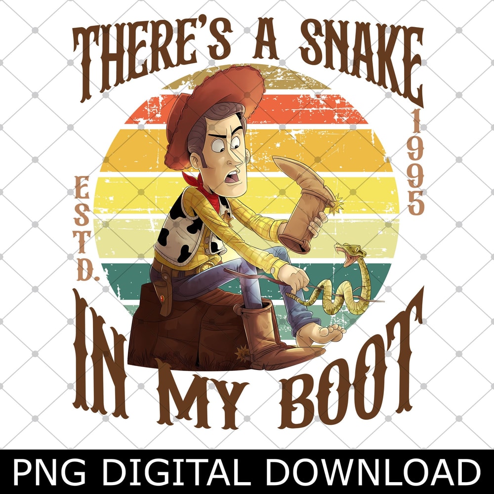 Vintage There's A Snake In My Boot Woody Cowboy Png, Toy Movie Story Family Vacation Woody Cowboy Png.jpg