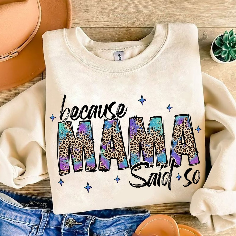 Because Mama Said So Png, Mama Leopard Print png, Funny Mama sublimation, Mother's Day png, Mama sublimation png, Faux Sequins, Retro Mama.jpg