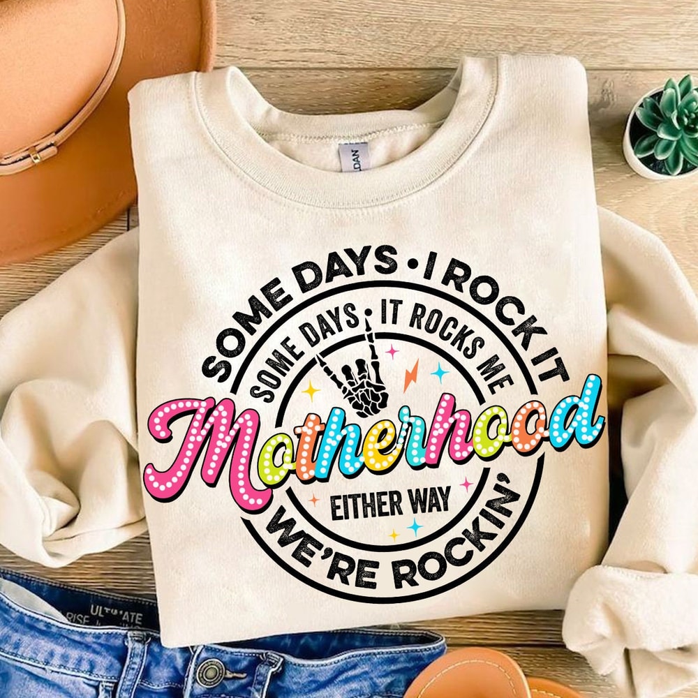 Some days I rock it some days it rocks me png, Motherhood png, funny mother png, mama png, Rocking motherhood png, Mom Life png, Mom png.jpg