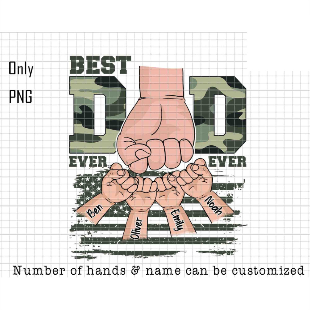 Best Dad Ever Png, Custom Name Dad and Kids Png, Dad Military Png, Army Dad Png, Father's Day Png, Veteran Dad, Hunting Dad, Fist bump Dad.jpg