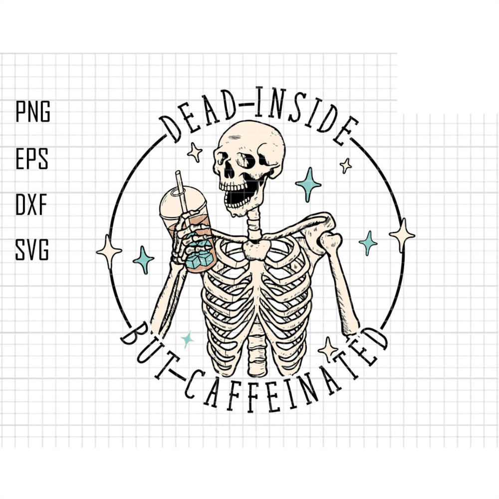 Dead Inside But Caffeinated Svg, Funny Skeleton Svg, Coffee Mug Svg, Spooky Season Svg, Trendy Halloween, Cut File For Cricut, Silhouette.jpg