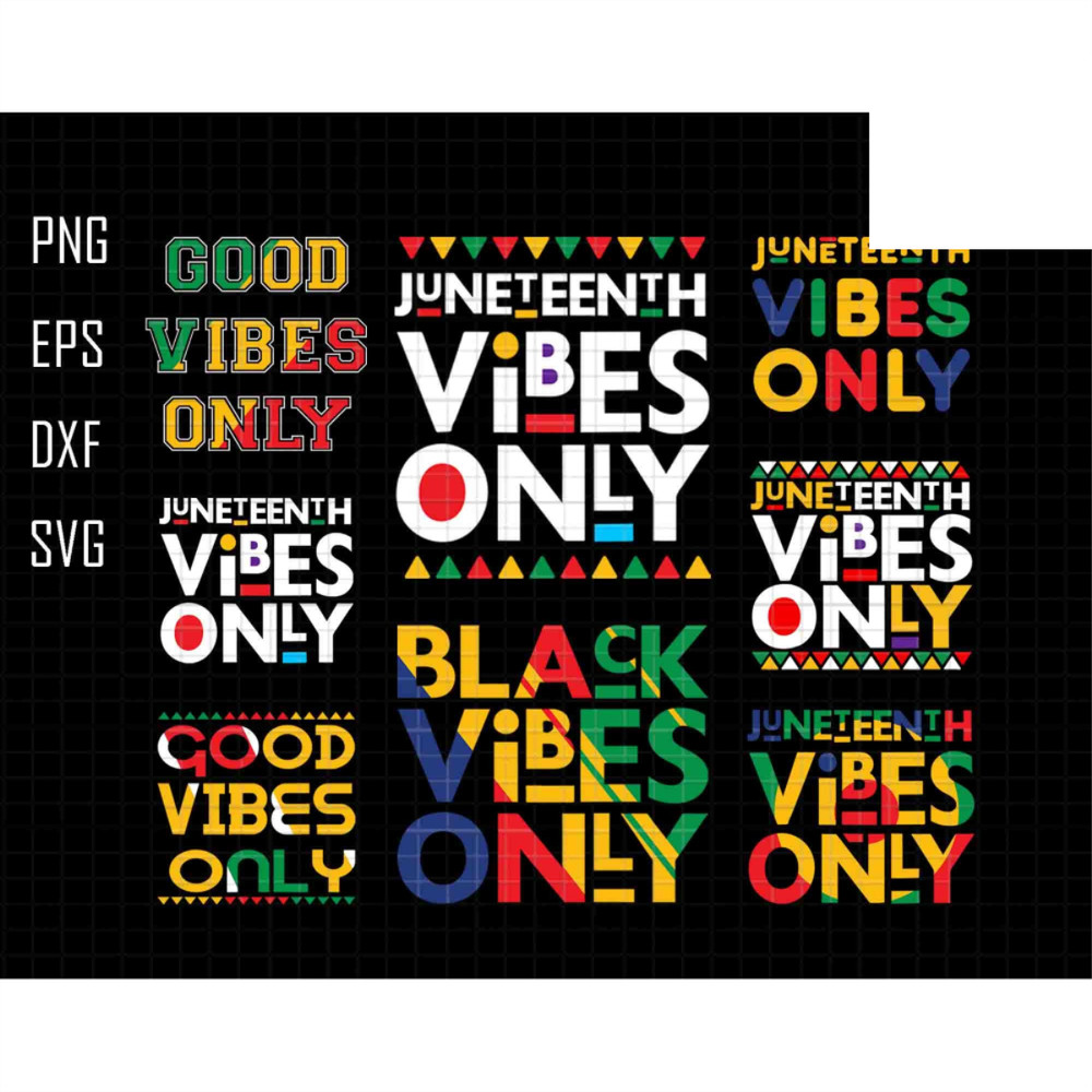 Good Vibes Only Svg Bundle, Juneteenth Svg Bundle, Juneteenth Vibes Svg Svg, Black history Month Svg, Breaking Chains Svg, African American.jpg