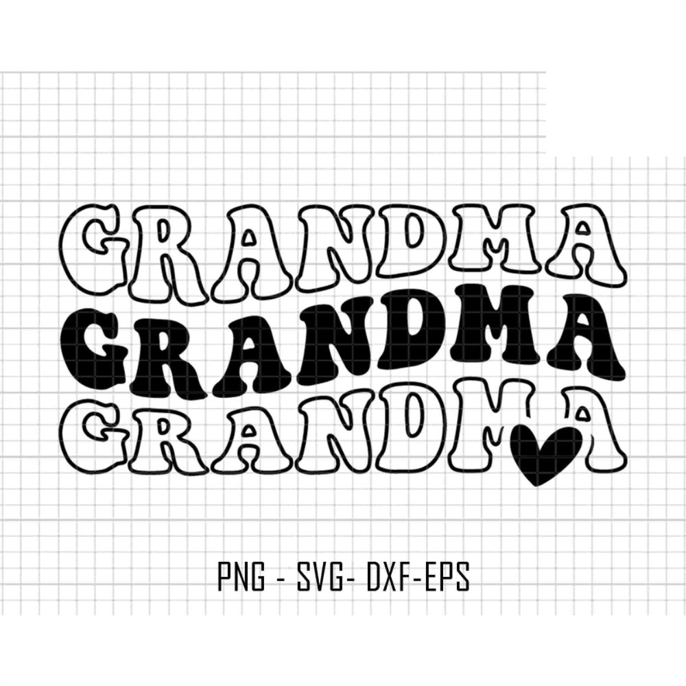 Grandma Svg, Grandma Cricut Cut File,  Grandma Heart Svg, Grandma Life Svg, Blessed Grandma Svg, Nana Svg, Silhouette Grandma,Groovy Grandma.jpg