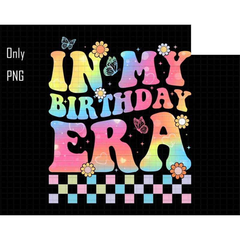 In My Birthday Era Png, Birthday Party Png, Birthday Girl Png, Birthday Era Png, Wavy Letters Retro Png, Birthday Gift Png, Happy Birthday.jpg