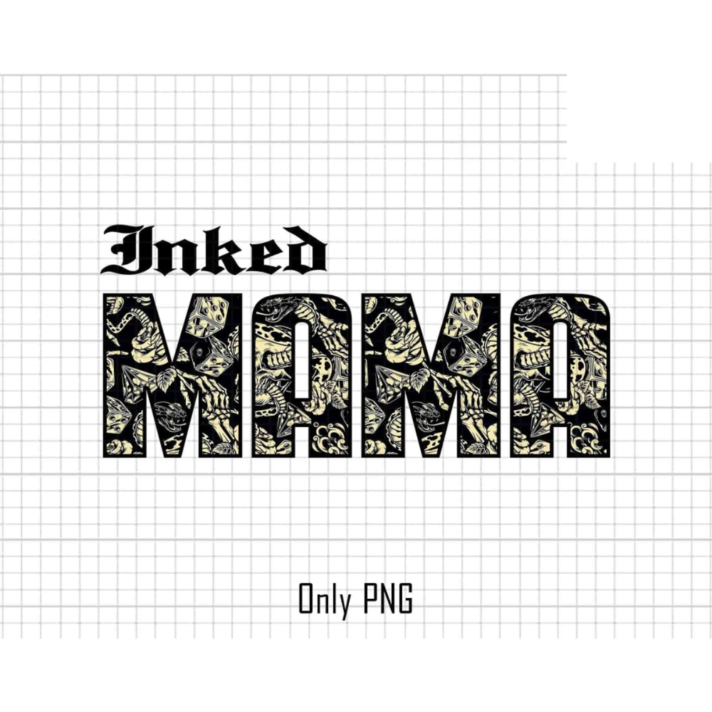 Inked Mama Png, Inked Mom Png, Tattooed Mama Png, Gift For Mom, Mama Png Design, Mothers Day Png,Mom Tattoo Shirt Png,Inked Mama Sublimation.jpg