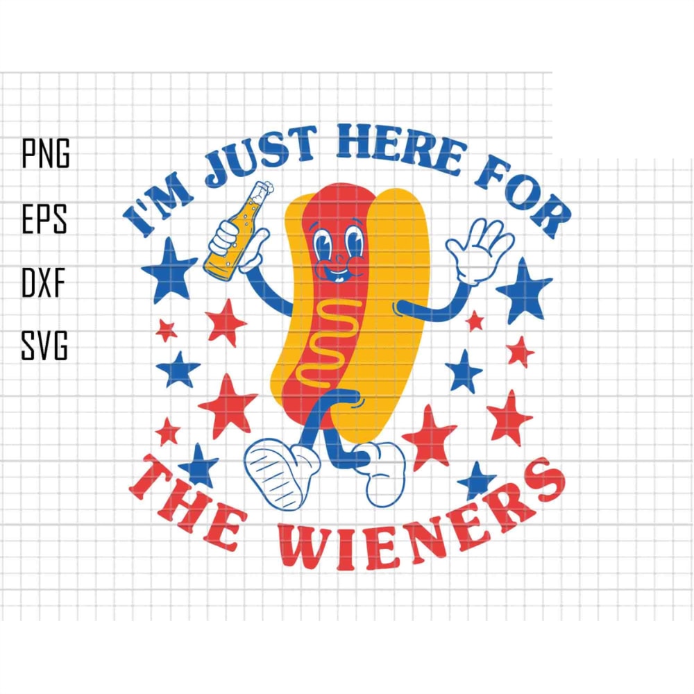 Just Here For The Wieners Svg,Funny 4th Of July Svg, Funny Hot dog Svg, 4th of July Svg, Independence Day, Kid 4th Of July Svg,Patriotic Svg.jpg