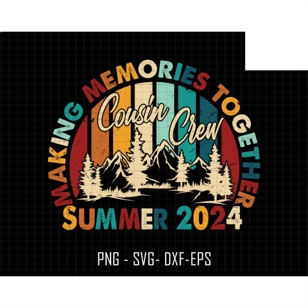 Making Memories Together Cousin Crew Svg, Summer 2024 Svg, Family Trip Svg, Cousin Svg, Retro Cousin Svg, Summer Vacation, Cousin Cruise Svg.jpg