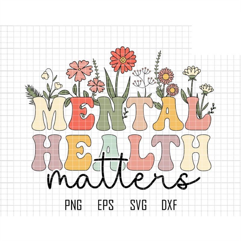 Mental Health Matters Svg, One Mental Health Breakdown Svg, Motivational Svg, Positive Quote Svg, Positive Quotes Svg, Inspirational Svg.jpg