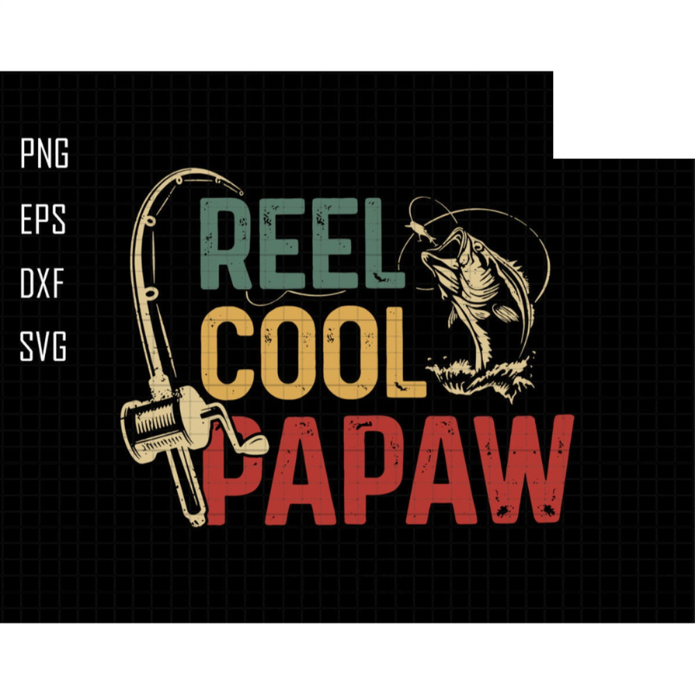Reel Cool Papaw Svg, Papaw Dad Svg, Gift For Papaw Svg, Retro Papaw Svg, Fathers Day Gift, Fisherman Gift Svg, Papaw Sublimation Svg.jpg