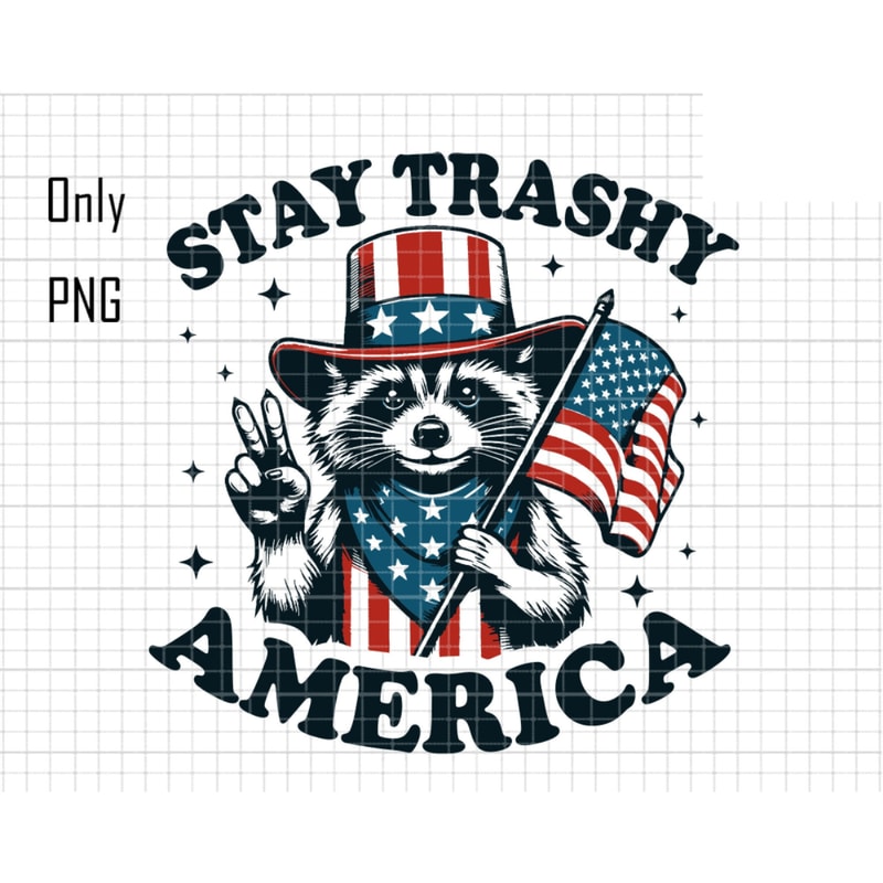 Stay Trashy America Png, Trash Panda Png, Opossums Squad Trash, Raccoon 4th Of July, Funny 4th Of July, Raccoon Lover, American Flag Png.jpg