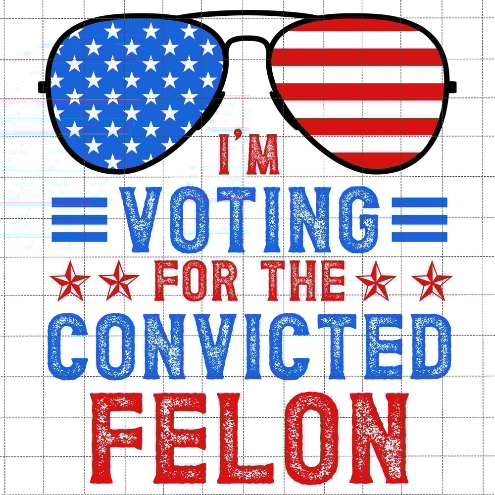 I'm Voting For The Convicted Felon Png, Trump 2024 Png, Free Trump Png, Great Maga King Png, Awakened Patriot, Trump Biden American Flag Png.jpg