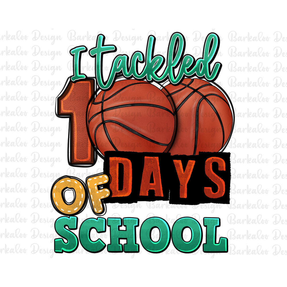I tackled 100 days of School Basketball png sublimation design download, Basketball png, back to school png, sport png, sublimate download.jpg