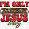 I'm Only Talking To Jesus Today Christmas Png Sublimation Design, Merry Christmas Png, Jesus Png, Happy Christmas Png, Digital Download.jpg