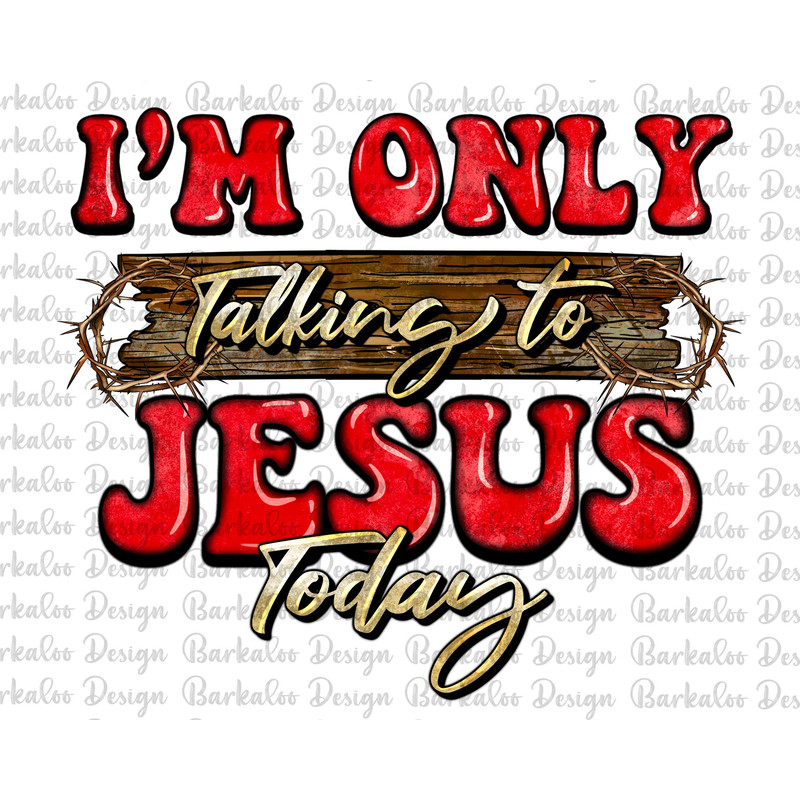 I'm Only Talking To Jesus Today Christmas Png Sublimation Design, Merry Christmas Png, Jesus Png, Happy Christmas Png, Digital Download.jpg