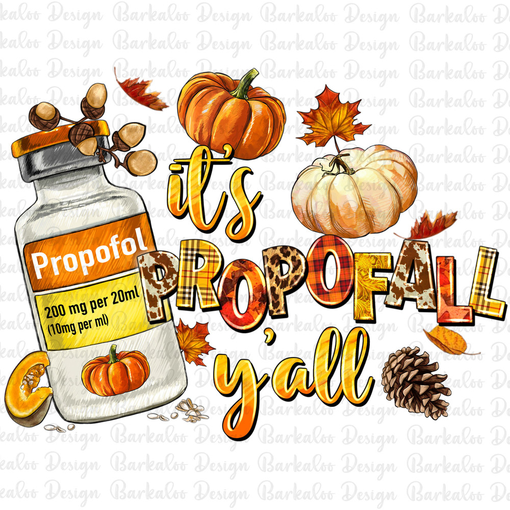 It's propofall y'all png sublimation design download, Happy Halloween png, Nurse png, Halloween vibes png, sublimate designs download.jpg