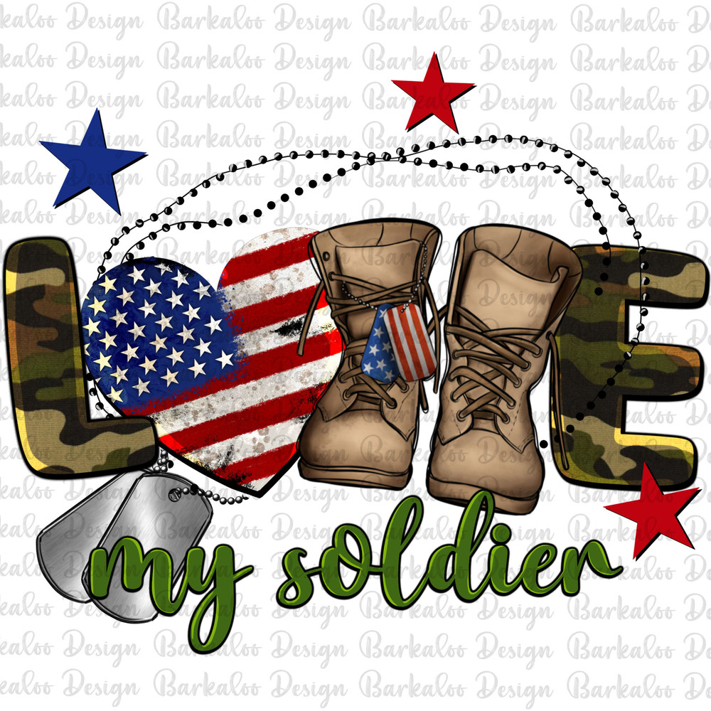 Love my soldier png sublimation design download, Army png, Veteran png, 4th of July png, Army boot png, sublimate designs download.jpg