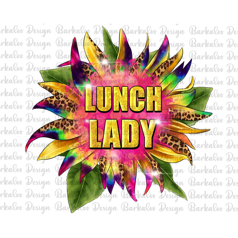 Lunch Lady Tie Dye Sunflower Png Sublimation Design, Western Sunflower Png, Tie Dye Sunflower Png, Lunch Lady Life Png, Digital Download.jpg