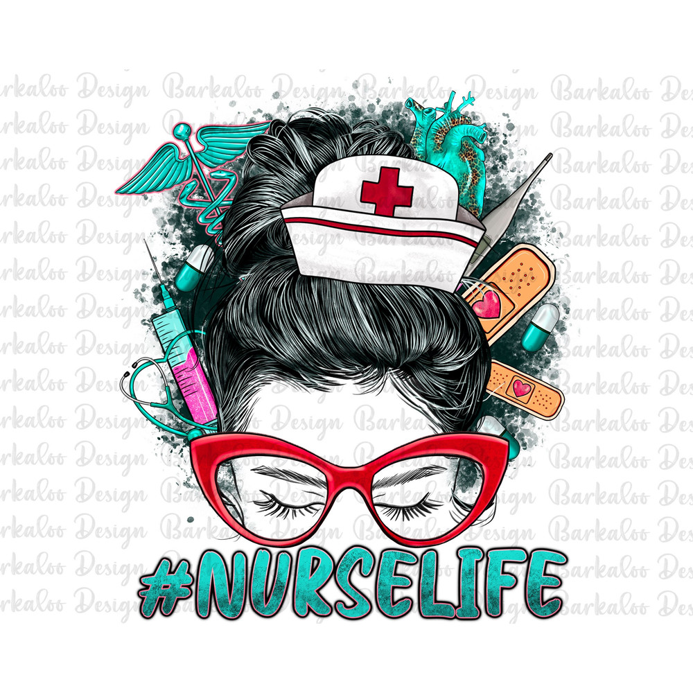 Nurse Life Messy Bun Png Sublimation Design, Nurse Png, Messy Bun Nurse Png, Nursing Png, Nurse Clipart, Nurse Tools Png Downloads.jpg