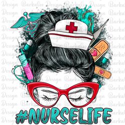 nurse life messy bun png sublimation design, nurse png