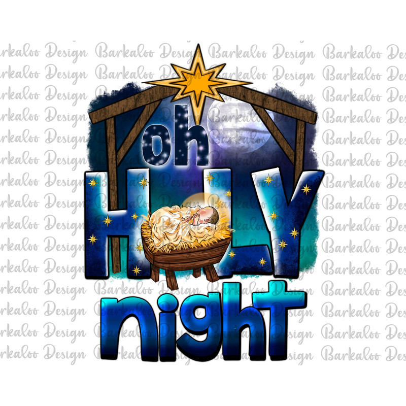 Oh Holy Night Christmas Png Sublimation Design, Merry Christmas Png, Baby Jesus Png, Oh Holy Night Png, Christmas Png, Digital Download.jpg