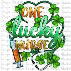 st. patrick's day one lucky nurse png sublimation design, one lucky png