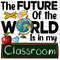 The Futere Of The World Is In My Classrooom Png Sublimation Design, Teachers' Day Png, Teacher Apple Png, Chalkboard Png, Digital Downloads.jpg
