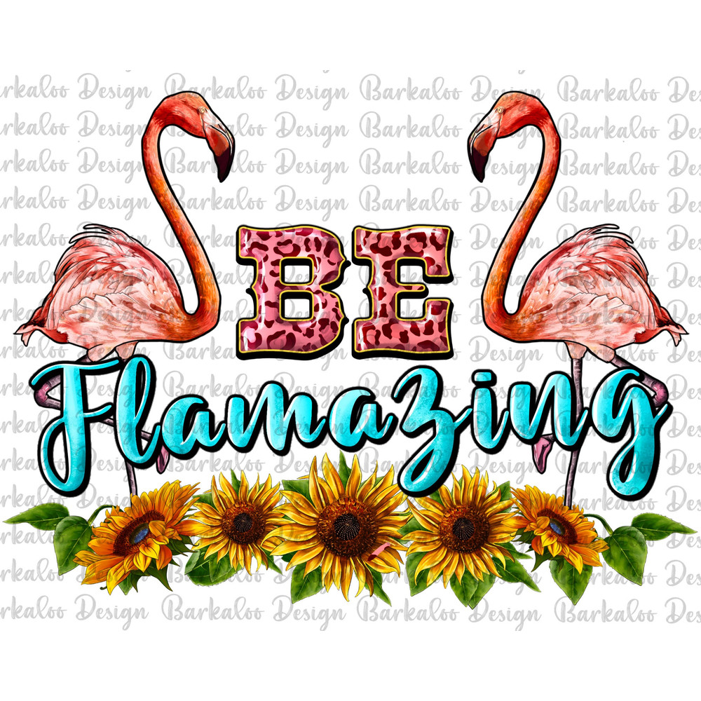 Western Be Flamazing With Sunflowers Png Sublimation Design, Leopard Be Flamazing Png, Flamingo Png, Flamingo Clipart, Digital Download.jpg