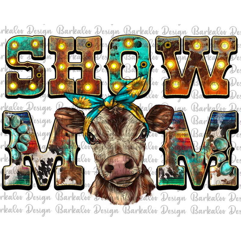 Western Show Mom Brown Calf Png Sublimation Design, Leopard Serape Show Mom Png, Gemtone Show Mom Png, Cowhide Show Mom Calf Png Downloads.jpg