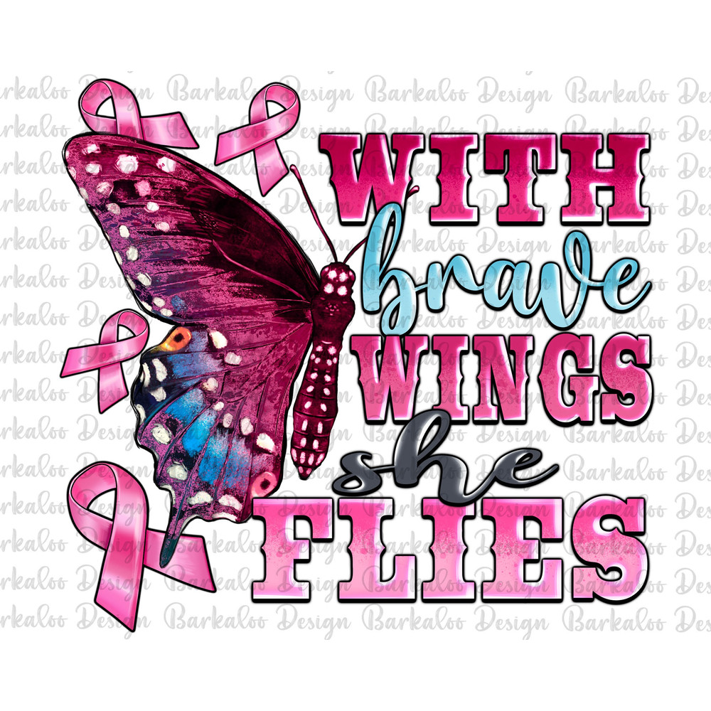 With Brave Wings She Flies Png Sublimation Design, Cancer Awareness Png, Cancer Ribbon Png, Breast Cancer Png, Cancer Warrior Png, Download.jpg