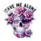 Leave Me Alone Skull PNG, Mental Health Sublimation Design, Sarcastic Motivational Floral Skeleton Clipart, Retro Skull DTF Tshirt Design.jpg