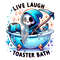 Live Laugh Toaster Bath PNG, Grim Reaper Clipart, Snarky Skeleton, Funny Skeleton Sublimation Design, Tshirt Design, Spooky Digital Download.jpg