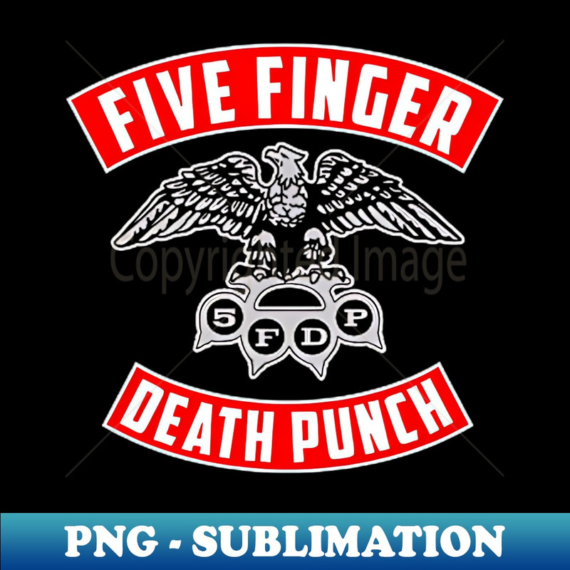 Five Finger Death Punch bang - Professional Sublimation Digital Download