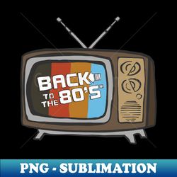 back to the 80's - signature sublimation png file