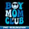 Boy Mom Club Mother'S Day Groovy Mother Mama - Vintage Sublimation PNG Download