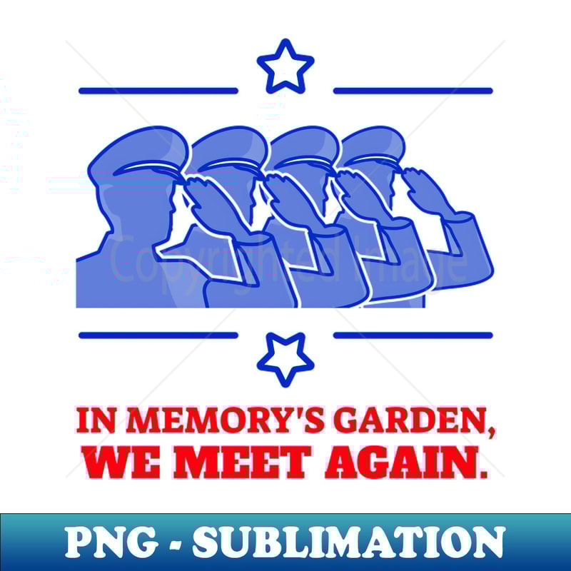 In Memory's Garden, We Meet Again T-shirt Design. - High-Resolution PNG Sublimation File