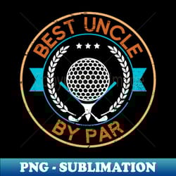 best uncle by par golf - special edition sublimation png file