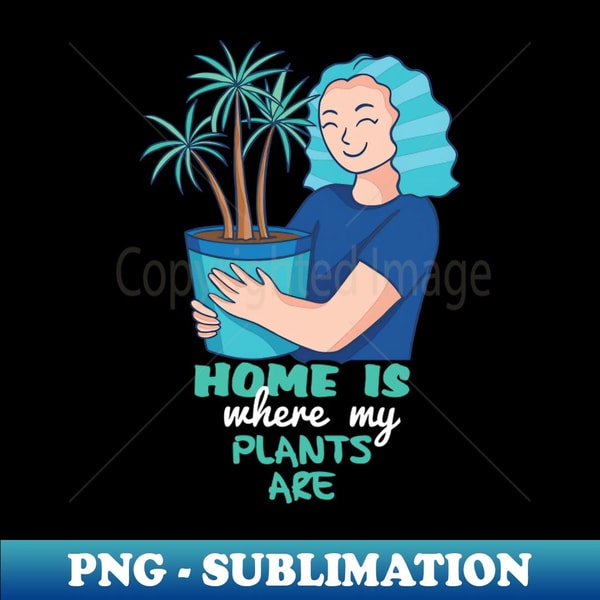 Plants plant lover gift idea - PNG Transparent Digital Download File for Sublimation