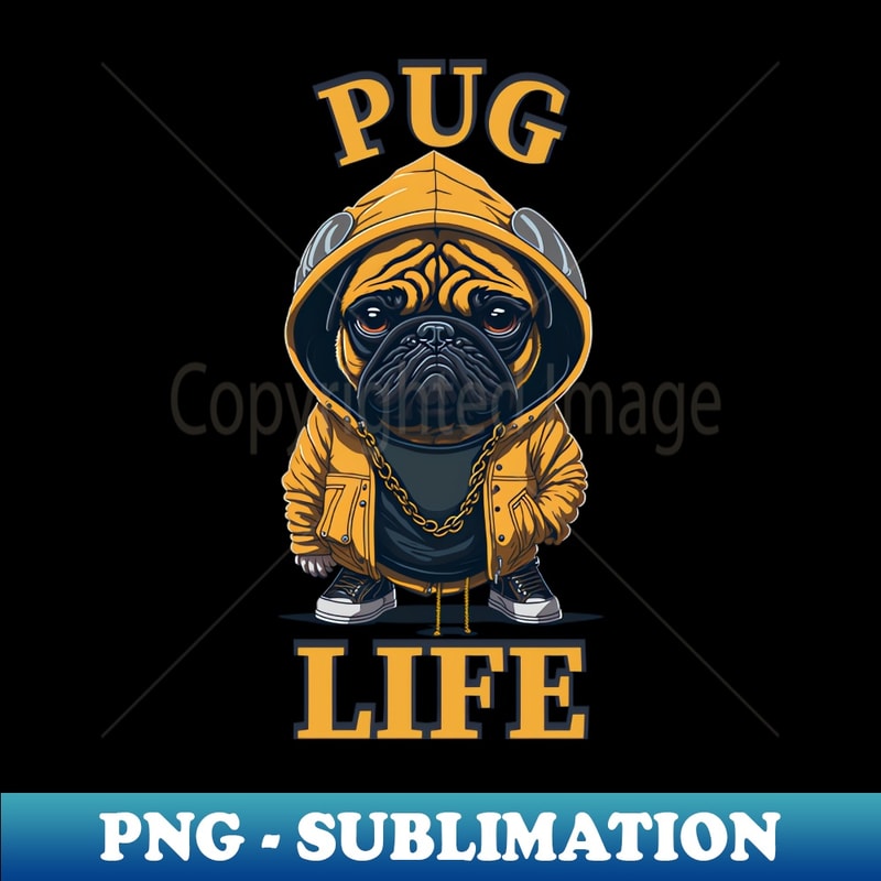 Gangsta Pug Life - High-Quality PNG Sublimation Download