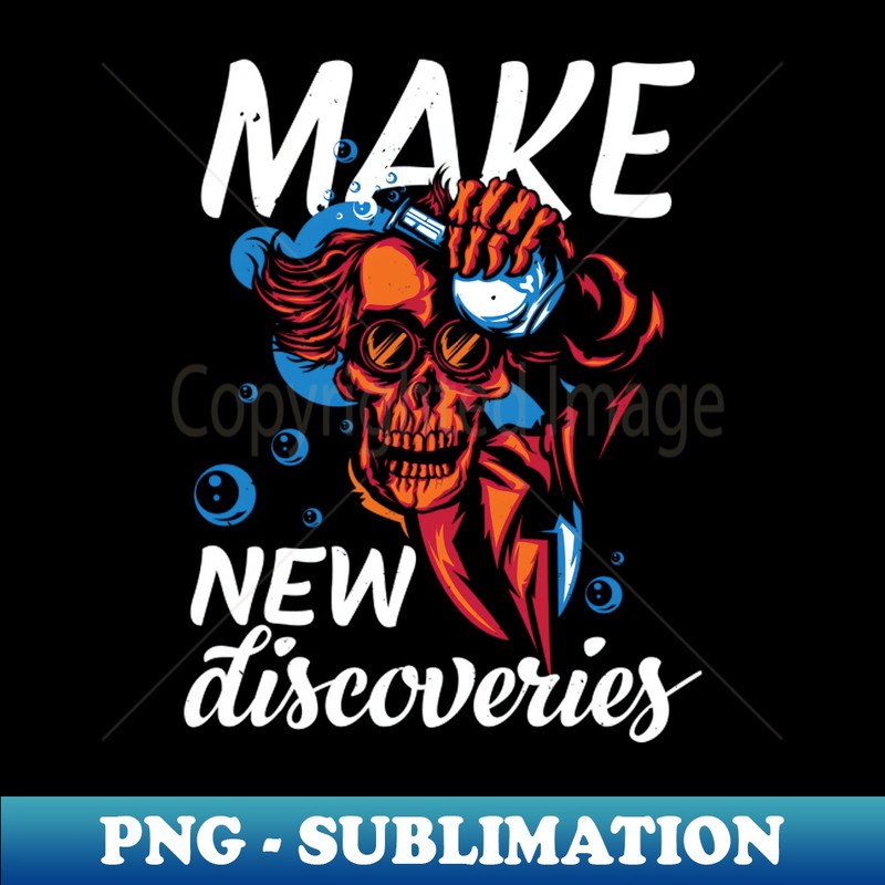 Make New Discoveries Skull Mad Scientist or Chemist - Premium PNG Sublimation File