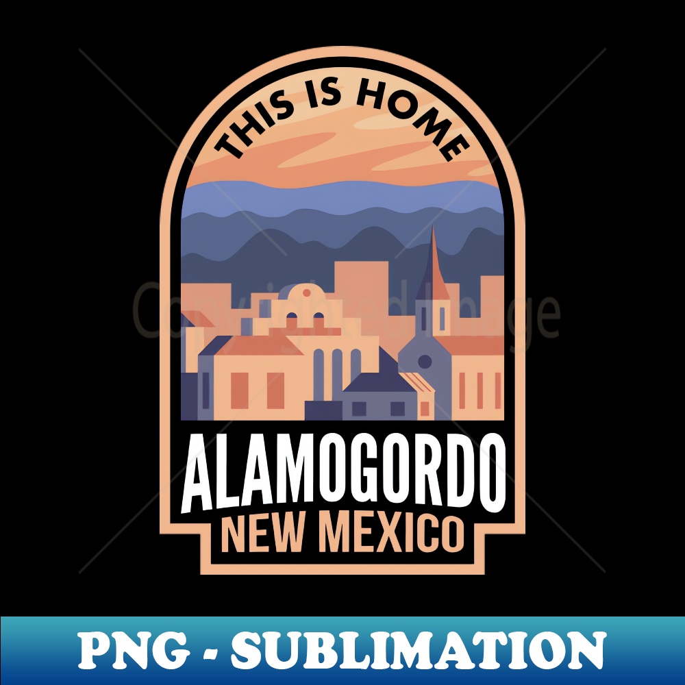 Downtown Alamogordo New Mexico This is Home - Trendy Sublimation Digital Download