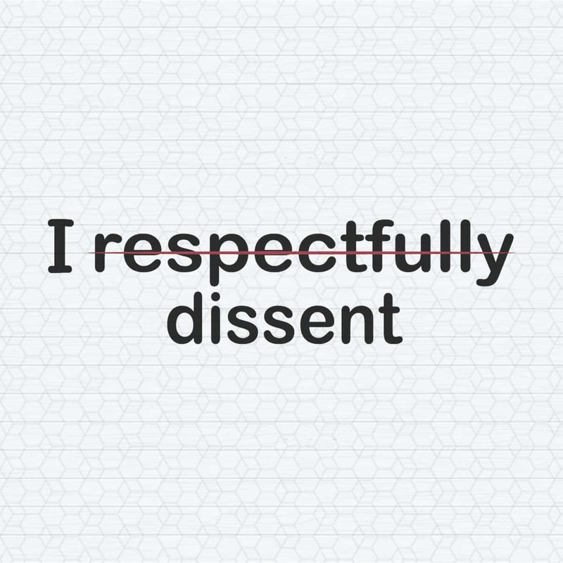 ChampionSVG-I-Respectfully-Dissent-Political-Saying-SVG.jpg