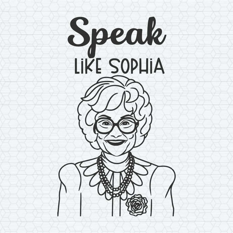 ChampionSVG-Speak-Like-Sophia-Golden-Girls-SVG.jpg