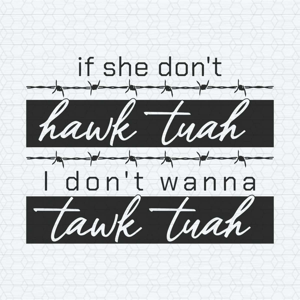ChampionSVG-Retro-If-She-Don't-Hawk-Tuah-I-Don't-Wanna-Talk-Tuah-SVG.jpg