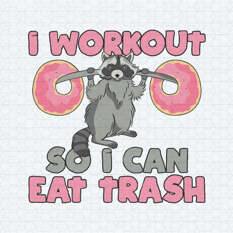 ChampionSVG-Raccoon-I-Workout-So-I-Can-Eat-Trash-SVG.jpg