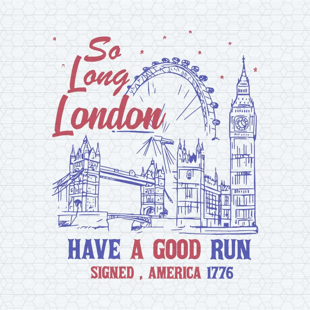 ChampionSVG-So-Long-London-4th-Of-July-America-1776-SVG.jpg
