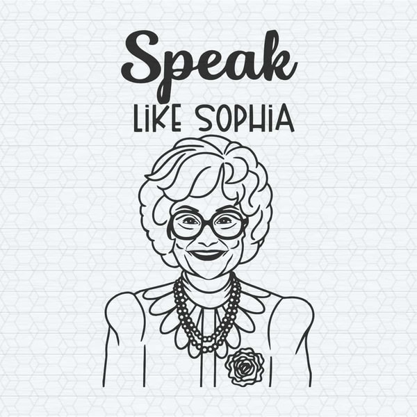 ChampionSVG-Speak-Like-Sophia-Golden-Girls-SVG.jpg