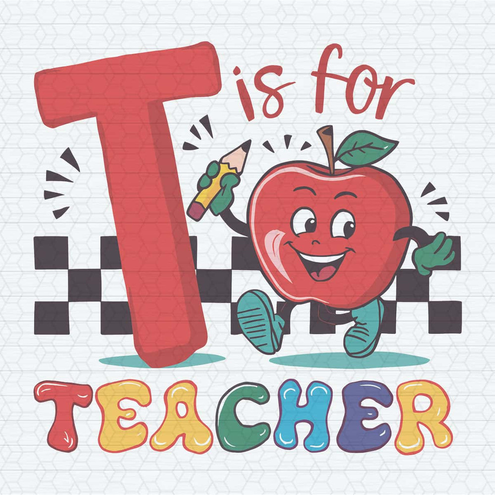ChampionSVG-T-Is-For-Teacher-First-Day-Of-School-SVG.jpg